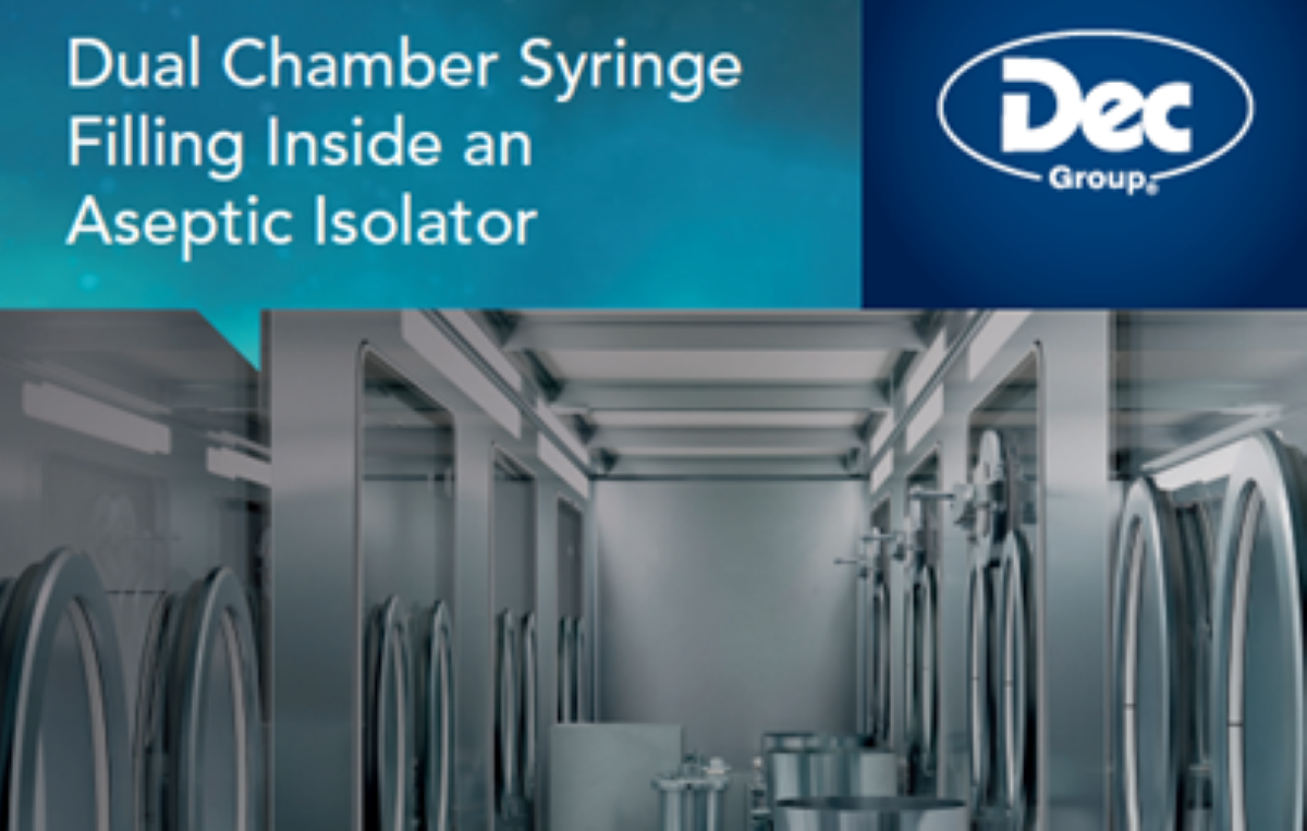 Dec Group White Paper on end-to-end Dual Chamber Syringe aseptic filling